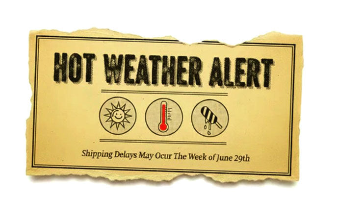 Hot Weather Alert for the week of June 29th - July 4th